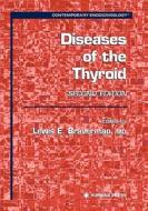 Diseases of the Thyroid edito da Humana Press