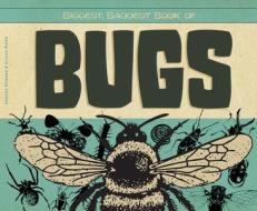 Biggest, Baddest Book of Bugs di Anders Hanson, Elissa Mann edito da SUPER SANDCASTLE