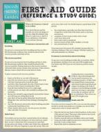 First Aid Guide (Reference & Study Guide) (Speedy Study Guide) di Speedy Publishing Llc edito da Speedy Publishing LLC