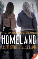 Homeland di Kristin Keppler, Allisa Bahney edito da BOLD STROKES BOOKS