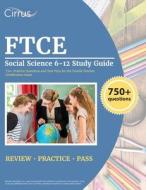 FTCE Social Science 6-12 Study Guide di J. G. Cox edito da Cirrus Test Prep
