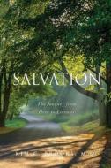 Salvation: The Journey from Here to Eternity di Kim C. Brooks edito da XULON PR