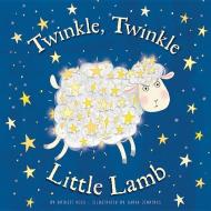 Twinkle, Twinkle, Little Lamb di Bridget Heos edito da AMICUS INK