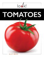 Tomatoes di Kate Riggs edito da Creative Company