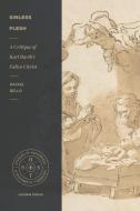 Sinless Flesh: A Critique of Karl Barth's Fallen Christ di Rafeal Nogueira Bello edito da LEXHAM PR