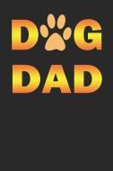 Dog Dad: Lined Notebook Journal for Dog Lovers di Palm Sugar Creative edito da LIGHTNING SOURCE INC
