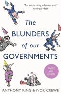 The Blunders of Our Governments di Anthony King, Ivor Crewe edito da Oneworld Publications