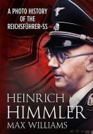 Heinrich Himmler di Max Williams edito da Fonthill Media