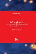 Schizophrenia - Recent Advances and Patient-Centered Treatment Perspectives edito da INTECHOPEN