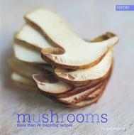 Mushrooms: More Than 70 Inspiring Recipes di Jacqueline Malouf edito da Conran Octopus