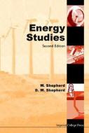 Energy Studies: 2nd Edition And Problems & Solutions di William (Univ Of Bradford Shepherd, David William (Univ Of Bradford Shepherd edito da Imperial College Press