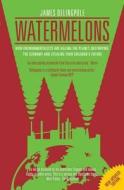 Watermelons di James Delingpole edito da Biteback Publishing