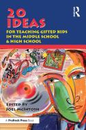20 Ideas: For Teaching Gifted Kids in the Middle School & High School di Joel E. McIntosh edito da PRUFROCK PR