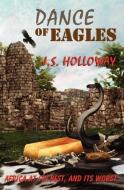 Dance of Eagles di Js Holloway edito da Sunpenny Publishing
