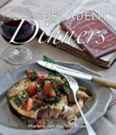 Little book of decadent dinners di Marlene van der Westhuizen edito da Bookstorm