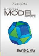 Enterprise Model Patterns di David Hay edito da Technics Publications