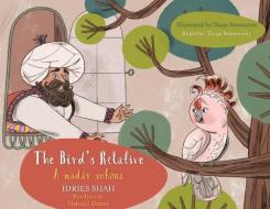 The Bird's Relative / A madár rokona di Idries Shah edito da Hoopoe Books