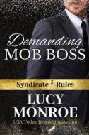 Demanding Mob Boss di Lucy Monroe edito da LIGHTNING SOURCE INC