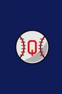 Q: Baseball Monogram Initial 'q' Notebook: (6 X 9) Daily Planner, Lined Daily Journal for Writing, 100 Pages, Durable Mat di Primary Journal, Monogram Journal edito da Createspace Independent Publishing Platform
