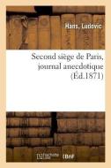 Second Si ge de Paris, Journal Anecdotique di Hans-L edito da Hachette Livre - BNF