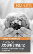 Ebook La voix de Joseph Stiglitz di Mouna Guidiri, 50minutes edito da 50Minutes.fr