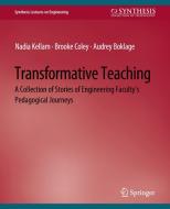 Transformative Teaching di Nadia Kellam, Audrey Boklage, Brooke Coley edito da Springer International Publishing
