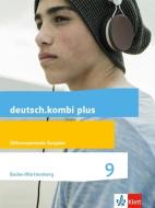 deutsch.kombi plus 9. Schülerbuch Klasse 9. Differenzierende Ausgabe Baden-Württemberg ab 2015 edito da Klett Ernst /Schulbuch