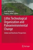 Lithic Technological Organization and Paleoenvironmental Change edito da Springer-Verlag GmbH