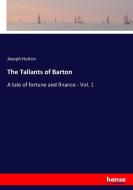 The Tallants of Barton di Joseph Hatton edito da hansebooks