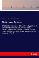 Picturesque America di Harry Fenn, William C. Bryant, Oliver B. Bunce edito da hansebooks