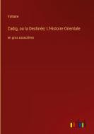 Zadig, ou la Destinée; L'Histoire Orientale di Voltaire edito da Outlook Verlag