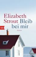 Bleib bei mir di Elizabeth Strout edito da btb Taschenbuch