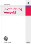 Buchführung kompakt di Torsten Wengel edito da Gruyter, de Oldenbourg