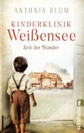 Kinderklinik Weißensee - Zeit der Wunder di Antonia Blum edito da Ullstein Taschenbuchvlg.