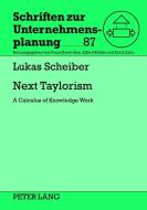 Next Taylorism di Lukas Scheiber edito da Lang, Peter GmbH