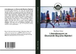 Liberalizasyon ve Ekonomik Büyüme Iliskileri di Ilkay Noyan Yalman edito da TAK