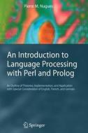 An Introduction to Language Processing with Perl and Prolog di Pierre M. Nugues edito da Springer Berlin Heidelberg