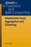 Intuitionistic Fuzzy Aggregation and Clustering di Zeshui Xu edito da Springer-Verlag GmbH
