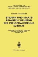 Steuern und Staatsfinanzen während der Industrialisierung Europas di Eckart Schremmer edito da Springer Berlin Heidelberg