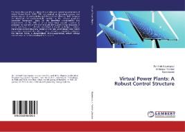 Virtual Power Plants: A Robust Control Structure di Fahimeh Kazempour, Amirnaser Yazdani, Reza Iravani edito da LAP Lambert Academic Publishing