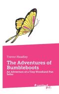 The Adventures of Bumbleboots di Trevor Headley edito da united p.c. Verlag