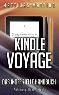 Kindle Voyage - das inoffizielle Handbuch di Matthias Matting edito da Books on Demand