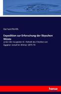 Expedition zur Erforschung der libyschen Wüste di Gerhard Rohlfs edito da hansebooks