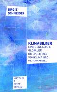 Klimabilder di Birgit Schneider edito da Matthes & Seitz Verlag