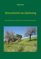 Himmelreich am Jakobsweg di Gitta Groer edito da Books on Demand