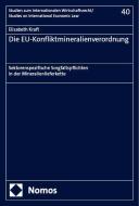 Die EU-Konfliktmineralienverordnung di Elisabeth Kraft edito da Nomos Verlags GmbH