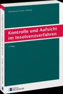 Kontrolle und Aufsicht im Insolvenzverfahren di Hans Haarmeyer, Stefan Lissner, Erion Metoja edito da Reckinger, W. Verlag