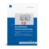 Grundwissen CE-Kennzeichnung edito da WEKA MEDIA GmbH & Co. KG
