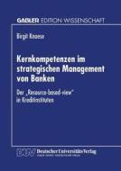 Kernkompetenzen im strategischen Management von Banken edito da Deutscher Universitätsverlag