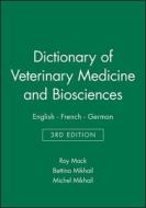 Dictionary Of Veterinary Medicine And Biosciences di Roy Mack, B Mikhail, M Mikhail edito da Wiley-vch Verlag Gmbh